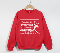 Load image into Gallery viewer, God Gave Me Everything I Want For Christmas Deer Theme - Sweatshirt
