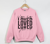 Load image into Gallery viewer, I&#39;m So Loved - John 3:16 Christian Sweatshirt
