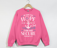 Load image into Gallery viewer, Anchor For The Soul, Firm And Secure - Christian Sweatshirt
