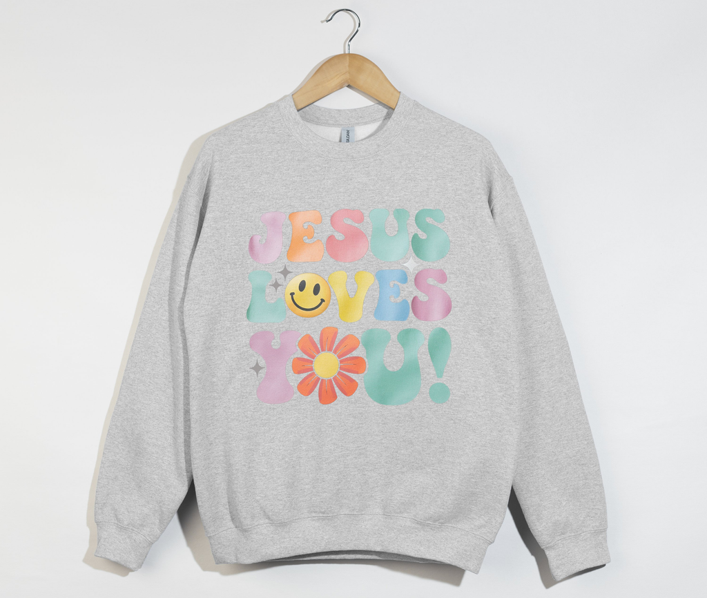 Jesus Loves You - Christian Sweatshirt