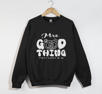 Load image into Gallery viewer, Mrs. Good Thing - Proverbs 18:22 Christian Sweatshirt
