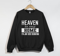 Load image into Gallery viewer, Heaven Is My Home - Sweatshirt
