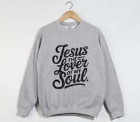 Load image into Gallery viewer, Jesus The Lover Of My Soul - Sweatshirt
