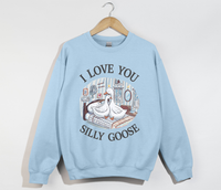 Load image into Gallery viewer, I Love You, Silly Goose - Sweatshirt
