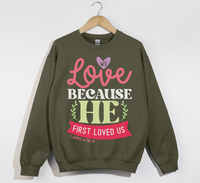 Load image into Gallery viewer, We Love Because He First Loved Us - Christian Sweatshirt
