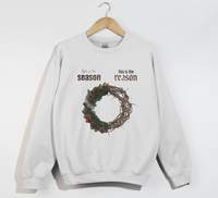 Load image into Gallery viewer, This Is The Season, This Is The Reason - Christmas Sweatshirt
