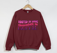 Load image into Gallery viewer, Rooted In Love, Grounded In Faith - Sweatshirt