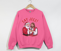 Load image into Gallery viewer, Say Jeez! - Funny Christmas Sweatshirt