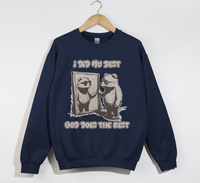 Load image into Gallery viewer, I Did My Best, God Does The Rest - Christian Sweatshirt
