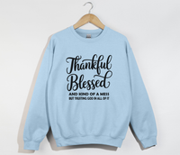 Load image into Gallery viewer, Thankful, Blessed And Kind Of A Mess - Christian Sweatshirt