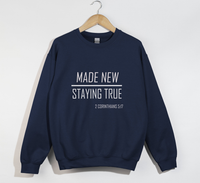 Load image into Gallery viewer, Made New, Staying True - Christian Sweatshirt
