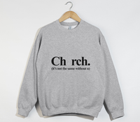 Load image into Gallery viewer, Ch_rch Without U - Sweatshirt