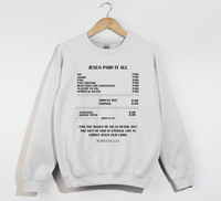 Load image into Gallery viewer, Jesus Paid It All, For The Wages Of Sin Is Death - Christian Sweatshirt
