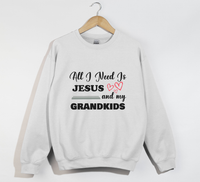 Load image into Gallery viewer, All I Need Is Jesus And My Grandkids - Grandma &amp; Mom Sweatshirt
