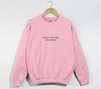 Load image into Gallery viewer, Make Heaven Crowded - Christian Sweatshirt
