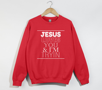 Load image into Gallery viewer, Jesus Loves You And I&#39;m Tryin - Christian Sweatshirt
