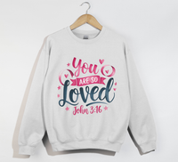Load image into Gallery viewer, You Are So Loved - Women&#39;s Christian Sweatshirt
