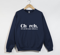 Load image into Gallery viewer, Ch_rch Without U - Sweatshirt