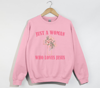 Load image into Gallery viewer, Just A Woman Who Loves Jesus - Christian Sweatshirt
