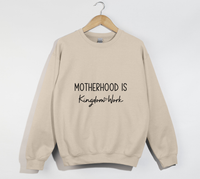 Load image into Gallery viewer, Motherhood Is Kingdom Work Sweatshirt
