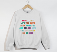 Load image into Gallery viewer, Faithful And Good - Goodness Of God Lyrics Sweatshirtt
