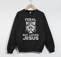 Load image into Gallery viewer, Feral But Loves Jesus - Christian Sweatshirt
