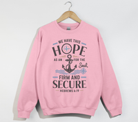 Load image into Gallery viewer, Anchor For The Soul, Firm And Secure - Christian Sweatshirt
