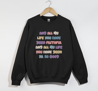 Load image into Gallery viewer, Faithful And Good - Goodness Of God Lyrics Sweatshirt
