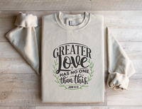 Load image into Gallery viewer, Greater Love Has No One Than This - Sweatshirt
