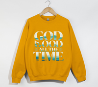 Load image into Gallery viewer, God Is Good All The Time - Sweatshirt
