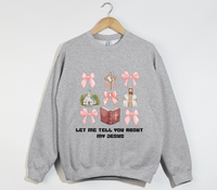 Load image into Gallery viewer, Let Me Tell You About My Jesus - Sweatshirt
