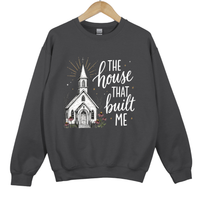 Load image into Gallery viewer, The House That Built Me Sweatshirt - Church Outfit Christian Sweatshirt