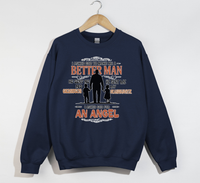 Load image into Gallery viewer, I Asked God To Make Me A Better Man, I Asked For An Angel - Grandfather Sweatshirt
