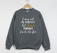 Load image into Gallery viewer, Jesus Thinks I&#39;m To Die For - Christian Sweatshirt

