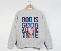 Load image into Gallery viewer, God Is Good All The Time - Sweatshirt
