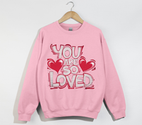 Load image into Gallery viewer, You Are So Loved - Women&#39;s Christian Sweatshirt
