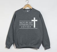 Load image into Gallery viewer, Not By My Strength But His - Christian Sweatshirt
