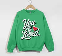Load image into Gallery viewer, You Are So Loved - Women&#39;s Christian Sweatshirt
