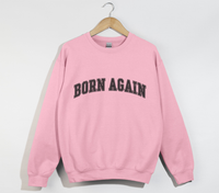 Load image into Gallery viewer, Born Again - Christian Sweatshirt
