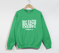 Load image into Gallery viewer, Big Faith Energy - Hebrew 11:1 Sweatshirt