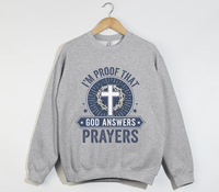 Load image into Gallery viewer, I&#39;m Proof That God Answers Prayers - Christian Sweatshirt

