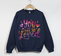 Load image into Gallery viewer, You Are So Loved - Women&#39;s Christian Sweatshirt
