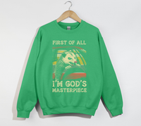 Load image into Gallery viewer, First Of All, I&#39;m God&#39;s Masterpiece - Sweatshirt
