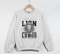 Load image into Gallery viewer, You&#39;ve Got A Lion Inside Those Lungs - Christian Sweatshirt
