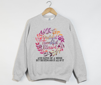 Load image into Gallery viewer, Grateful, Thankful, Blessed And Kind Of A Mess - Christian Sweatshirt
