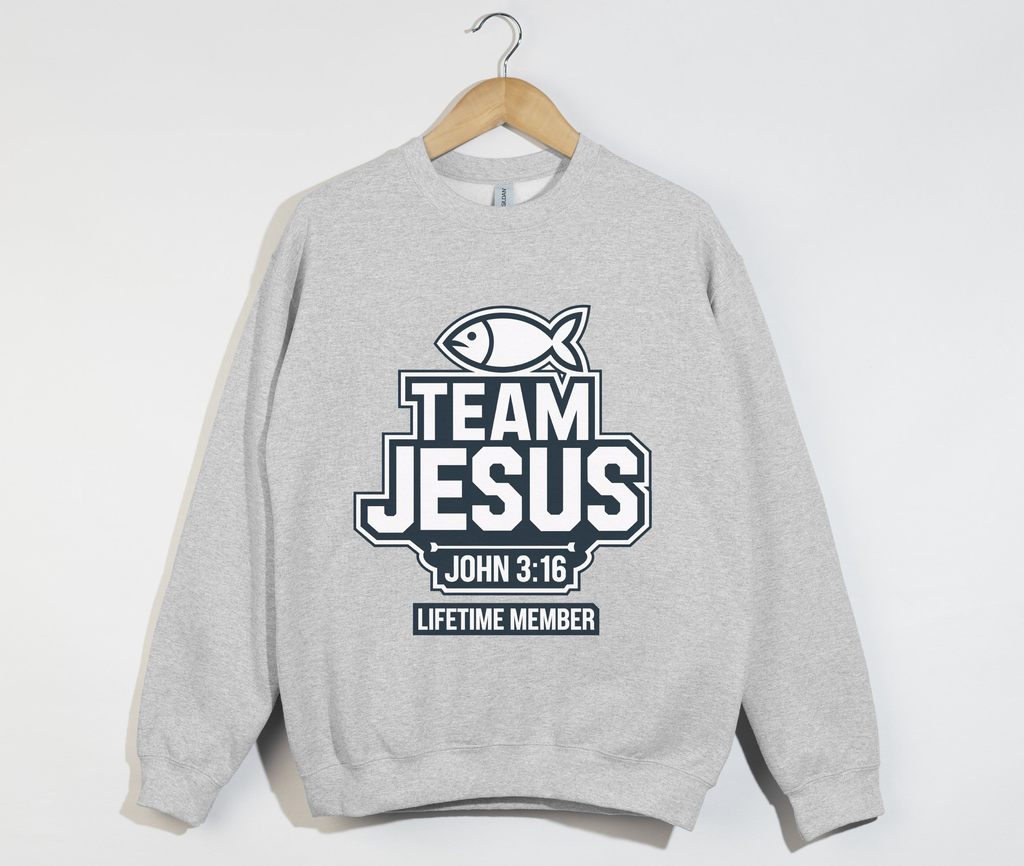 Team Jesus, Lifetime Member - Christian Sweatshirt