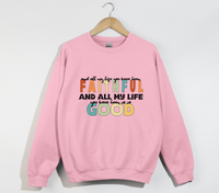 Load image into Gallery viewer, Faithful And Good - Goodness Of God Lyrics Sweatshirt
