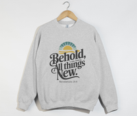 Load image into Gallery viewer, Behold, I Am Making All Things New - Christian Sweatshirt
