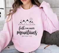 Load image into Gallery viewer, Faith Can Move Mountains - Sweatshirt
