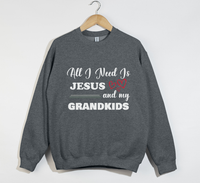 Load image into Gallery viewer, All I Need Is Jesus And My Grandkids - Grandma &amp; Mom Sweatshirt
